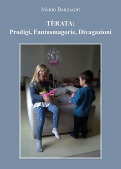 TÈRATA: Prodigi, Fantasmagorie, Divaga­zioni (eBook, ePUB) - Barzaghi, Mario