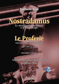 Nostradamus lo storiografo del futuro - Le Profezie (fixed-layout eBook, ePUB) - Sias, Cristiano; Sias, Raffaele