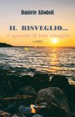 Il Risveglio.... è questo il tuo viaggio (eBook, ePUB)