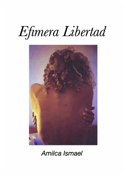 Efímera libertad (eBook, ePUB) - Ismael, Amilca