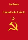 Il manuale dello Stalinista. Traduzione a cura di Giorgio Criscuolo (eBook, ePUB)