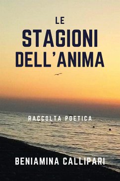 Le stagioni dell'anima (eBook, ePUB) - Callipari, Beniamina