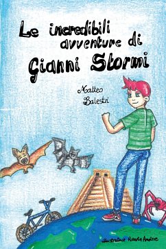 Le incredibili avventure di Gianni Stormi (eBook, ePUB) - Balestri, Matteo