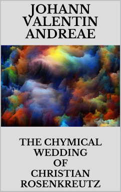 The Chymical Wedding of Christian Rosenkreutz (eBook, ePUB) - Valentin Andreae, Johann