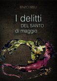 I DELITTI DEL SANTO DI MAGGIO - the show must go on (eBook, ePUB)