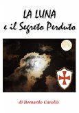 La Luna e il Segreto Perduto (eBook, ePUB)