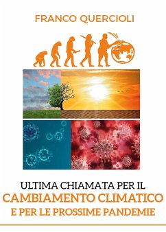 Ultima chiamata per il cambiamento climatico e per le prossime pandemie (eBook, ePUB) - Quercioli, Franco