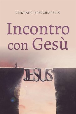 Incontro con Gesù (eBook, ePUB) - Specchiarello, Cristiano