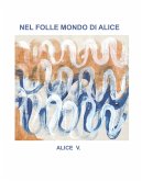 Nel folle mondo di Alice (eBook, ePUB)