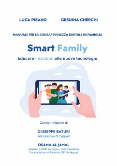 Manuale per la consapevolezza digitale in famiglia. (eBook, ePUB) - Pisano e Gesuina Cherchi, Luca