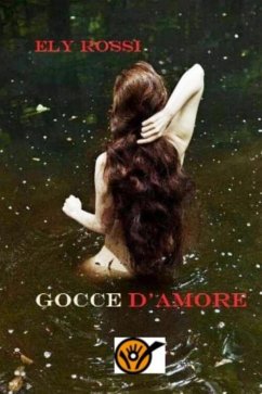 Gocce d'amore (eBook, ePUB) - Rossi, Ely