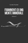 Frammenti di una mente immorale volume II (eBook, ePUB)