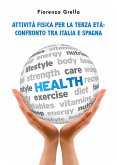 Attività fisica per la terza età. Confronto tra Italia e Spagna (eBook, ePUB)