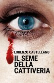 Il seme della cattiveria (eBook, ePUB)