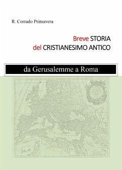 Breve Storia del Cristianesimo Antico (eBook, ePUB) - Corrado Primavera, R.