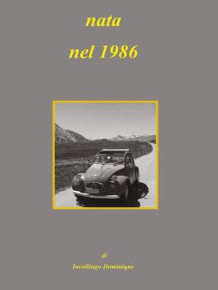 Nata nel 1986 (eBook, ePUB) - Incollingo, Dominique