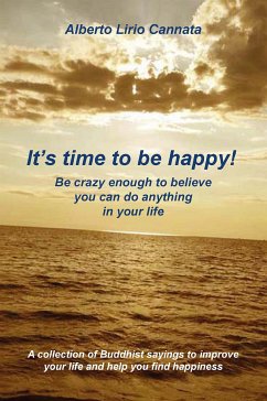 It's time to be happy! (eBook, ePUB) - Lirio Cannata, Alberto