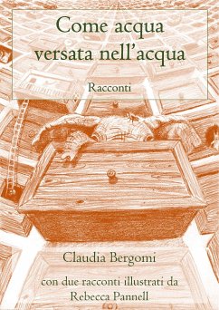 Come acqua versata nell'acqua (eBook, ePUB) - Bergomi, Claudia