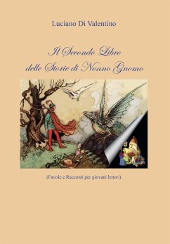 Il Secondo Libro delle Storie di Nonno Gnomo (eBook, ePUB) - Di Valentino, Luciano