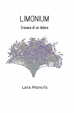 LIMONIUM. Cronaca di un dolore (eBook, ePUB) - Moncrìs, Lara