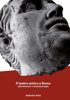 Il teatro antico a Roma (eBook, ePUB) - Aste, Antonio