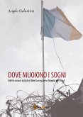 Dove muoiono i sogni. Diritti umani violati e libertà negate in Irlanda del Nord (eBook, PDF)