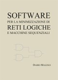 Software per la minimizzazione di reti logiche e macchine sequenziali (eBook, ePUB)