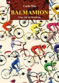 BALMAMION Una vita in bicicletta (eBook, ePUB)