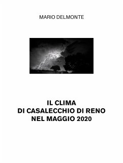 Il clima di Casalecchio di Reno nel maggio 2020 (eBook, ePUB) - Delmonte, Mario