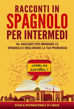 Racconti in spagnolo per Intermedi (eBook, ePUB) - di Lingue Internazionale, Scuola