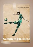 Campioni per sogno. Storie di rivincite immaginarie (eBook, ePUB)