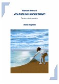 Manuale breve di Counseling Sociolistico (eBook, ePUB)
