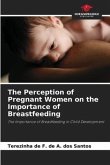 The Perception of Pregnant Women on the Importance of Breastfeeding