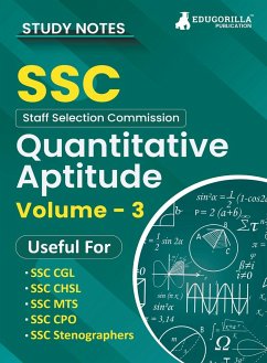 Study Notes for Quantitative Aptitude (Vol 3) - Topicwise Notes for CGL, CHSL, SSC MTS, CPO and Other SSC Exams with Solved MCQs - Edugorilla Prep Experts