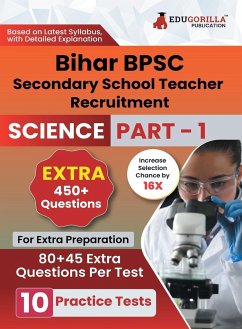 Bihar Secondary School Teacher Science Book 2023 (Part I) Conducted by BPSC - 10 Practice Mock Tests (1200+ Solved Questions) with Free Access to Online Tests - Edugorilla Prep Experts