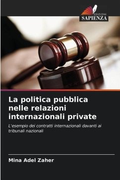 La politica pubblica nelle relazioni internazionali private - Adel Zaher, Mina