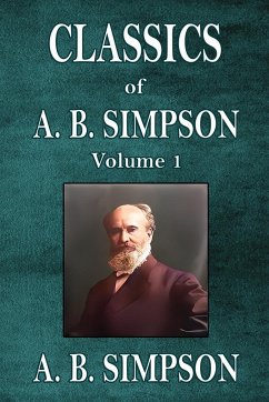 Classics of A. B. Simpson - Simpson, A. B.