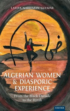 Algerian Women and Diasporic Experience - Narriman Guemar, Latefa