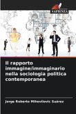 Il rapporto immagine/immaginario nella sociologia politica contemporanea
