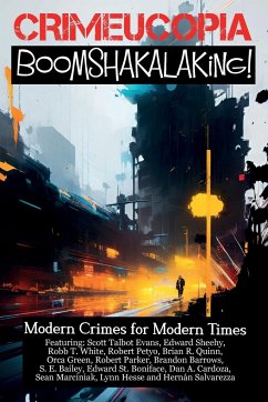 Crimecuopia - Boomshakalaking! - Modern Crimes for Modern Times - Authors, Various