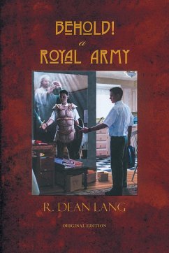 Behold! A Royal Army - Lang, R. Dean