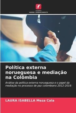 Política externa norueguesa e mediação na Colômbia - Meza Cala, Laura Isabella