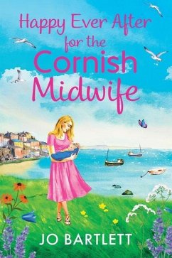 Happy Ever After for the Cornish Midwife - Bartlett, Jo
