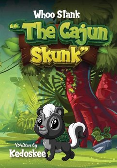 WHOO STANK THE CAJUN SKUNK - Kedoskee