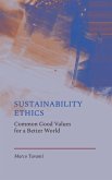 Sustainability Ethics: Common Good Values for a Better World