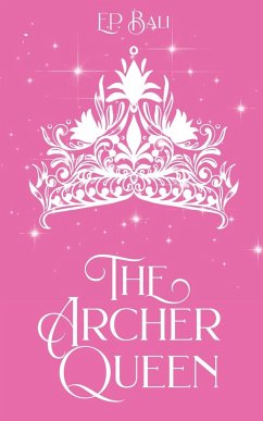 The Archer Queen (Pastel Edition) - Bali, E. P.