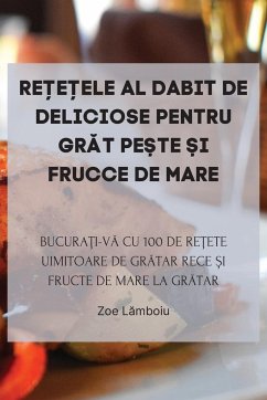 RE¿E¿ELE AL DABIT DE DELICIOSE PENTRU GR¿T PE¿TE ¿I FRUCCE DE MARE - Zoe L¿mboiu