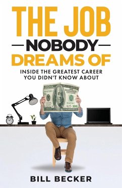 The Job Nobody Dreams Of - Becker, Bill