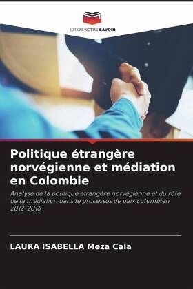 Politique étrangère norvégienne et médiation en Colombie