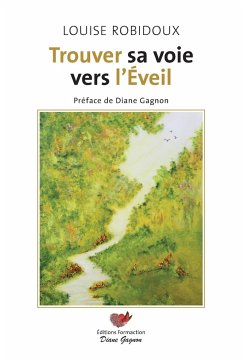 Trouver sa voie vers l'Éveil - Robidoux, Louise